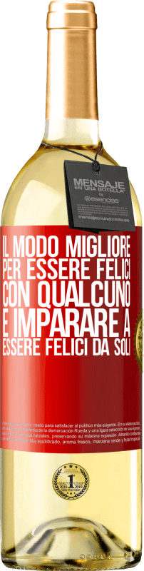 29,95 € Spedizione Gratuita | Vino bianco Edizione WHITE Il modo migliore per essere felici con qualcuno è imparare a essere felici da soli Etichetta Rossa. Etichetta personalizzabile Vino giovane Raccogliere 2024 Verdejo