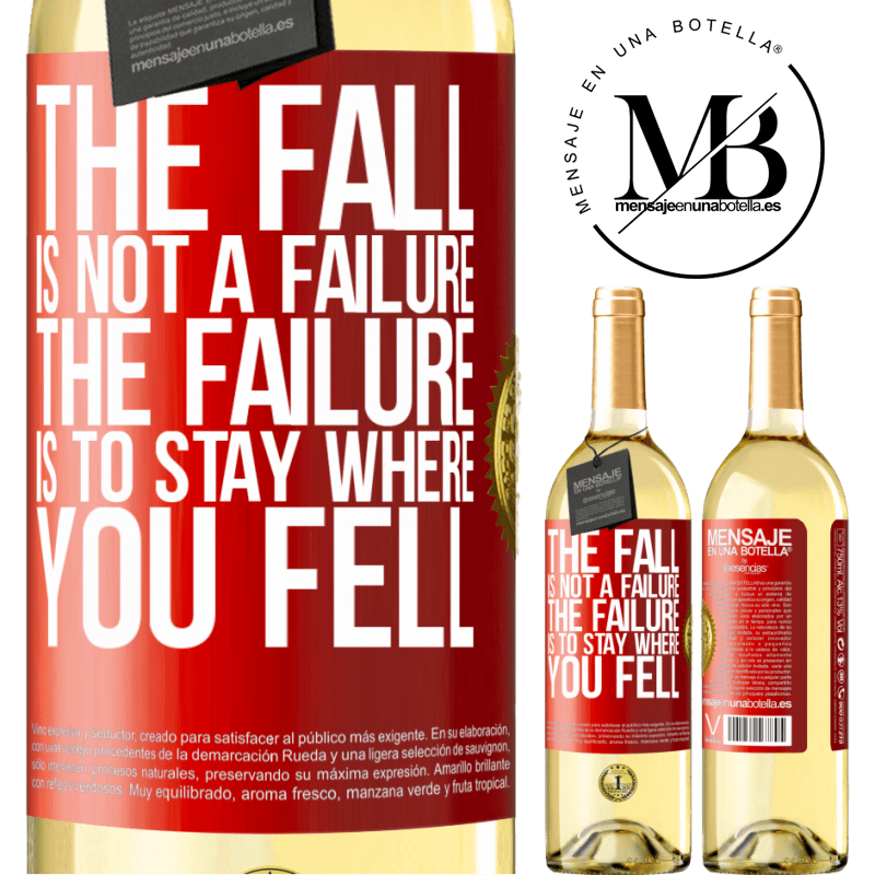 29,95 € Free Shipping | White Wine WHITE Edition The fall is not a failure. The failure is to stay where you fell Red Label. Customizable label Young wine Harvest 2022 Verdejo