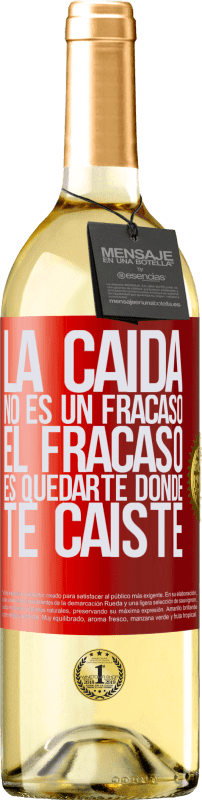 29,95 € Envío gratis | Vino Blanco Edición WHITE La caída no es un fracaso. El fracaso es quedarte donde te caíste Etiqueta Roja. Etiqueta personalizable Vino joven Cosecha 2024 Verdejo