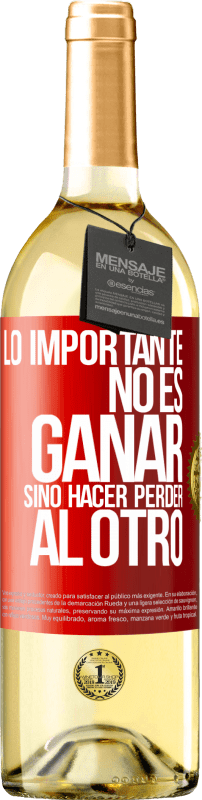 29,95 € Envío gratis | Vino Blanco Edición WHITE Lo importante no es ganar, sino hacer perder al otro Etiqueta Roja. Etiqueta personalizable Vino joven Cosecha 2024 Verdejo