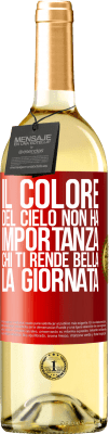 29,95 € Spedizione Gratuita | Vino bianco Edizione WHITE Il colore del cielo non ha importanza. Chi ti rende bella la giornata Etichetta Rossa. Etichetta personalizzabile Vino giovane Raccogliere 2025 Verdejo