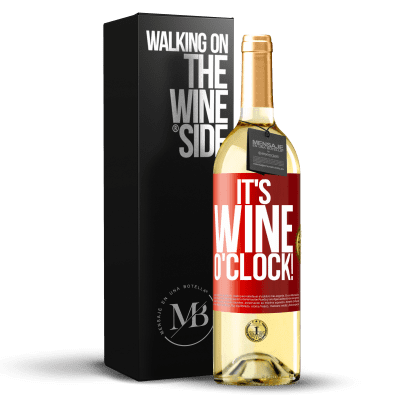 «It's wine o'clock!» Édition WHITE