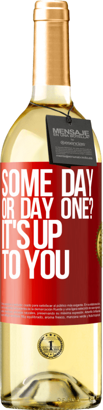 29,95 € 免费送货 | 白葡萄酒 WHITE版 有一天还是第一天？你决定 红色标签. 可自定义的标签 青年酒 收成 2025 Verdejo