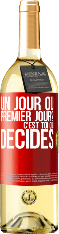 29,95 € Envoi gratuit | Vin blanc Édition WHITE Un jour ou premier jour? C'est toi qui décides Étiquette Rouge. Étiquette personnalisable Vin jeune Récolte 2024 Verdejo