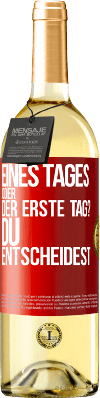 29,95 € Kostenloser Versand | Weißwein WHITE Ausgabe Eines Tages oder der erste Tag? Du entscheidest Rote Markierung. Anpassbares Etikett Junger Wein Ernte 2024 Verdejo