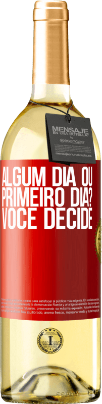 29,95 € Envio grátis | Vinho branco Edição WHITE algum dia ou primeiro dia? Você decide Etiqueta Vermelha. Etiqueta personalizável Vinho jovem Colheita 2024 Verdejo