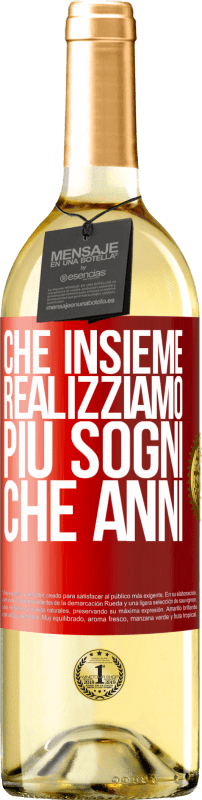 29,95 € Spedizione Gratuita | Vino bianco Edizione WHITE Che insieme realizziamo più sogni che anni Etichetta Rossa. Etichetta personalizzabile Vino giovane Raccogliere 2024 Verdejo