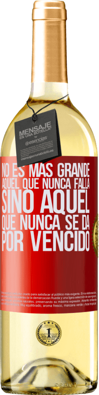 29,95 € Envío gratis | Vino Blanco Edición WHITE No es más grande aquel que nunca falla sino aquel que nunca se da por vencido Etiqueta Roja. Etiqueta personalizable Vino joven Cosecha 2024 Verdejo