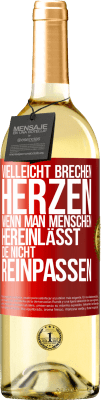 29,95 € Kostenloser Versand | Weißwein WHITE Ausgabe Vielleicht brechen Herzen, wenn man Menschen hereinlässt, die nicht reinpassen Rote Markierung. Anpassbares Etikett Junger Wein Ernte 2024 Verdejo