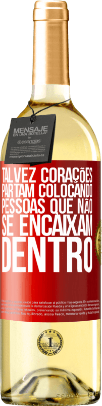 29,95 € Envio grátis | Vinho branco Edição WHITE Talvez corações partam colocando pessoas que não se encaixam dentro Etiqueta Vermelha. Etiqueta personalizável Vinho jovem Colheita 2024 Verdejo