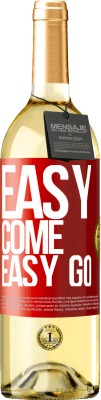 29,95 € Бесплатная доставка | Белое вино Издание WHITE Easy come, easy go Красная метка. Настраиваемая этикетка Молодое вино Урожай 2025 Verdejo