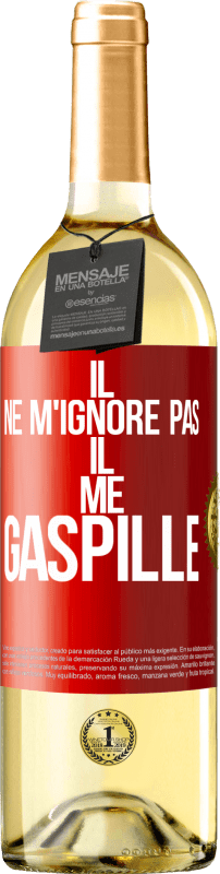 29,95 € Envoi gratuit | Vin blanc Édition WHITE Il ne m'ignore pas il me gaspille Étiquette Rouge. Étiquette personnalisable Vin jeune Récolte 2024 Verdejo