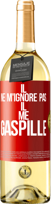 29,95 € Envoi gratuit | Vin blanc Édition WHITE Il ne m'ignore pas il me gaspille Étiquette Rouge. Étiquette personnalisable Vin jeune Récolte 2025 Verdejo