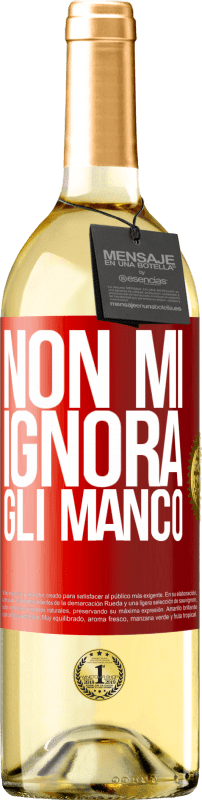 29,95 € Spedizione Gratuita | Vino bianco Edizione WHITE Non mi ignora, gli manco Etichetta Rossa. Etichetta personalizzabile Vino giovane Raccogliere 2024 Verdejo