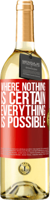 29,95 € Free Shipping | White Wine WHITE Edition Where nothing is certain, everything is possible Red Label. Customizable label Young wine Harvest 2025 Verdejo