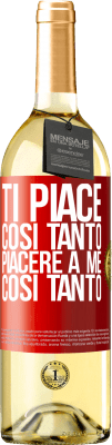 29,95 € Spedizione Gratuita | Vino bianco Edizione WHITE Ti piace così tanto piacere a me così tanto Etichetta Rossa. Etichetta personalizzabile Vino giovane Raccogliere 2023 Verdejo