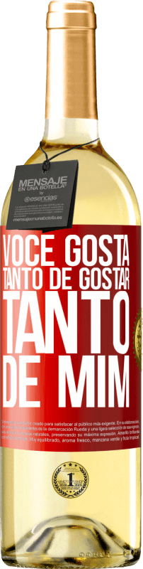 29,95 € Envio grátis | Vinho branco Edição WHITE Você gosta tanto de gostar tanto de mim Etiqueta Vermelha. Etiqueta personalizável Vinho jovem Colheita 2024 Verdejo