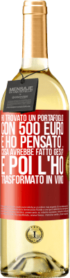 29,95 € Spedizione Gratuita | Vino bianco Edizione WHITE Ho trovato un portafoglio con 500 euro. E ho pensato ... Cosa avrebbe fatto Gesù? E poi l'ho trasformato in vino Etichetta Rossa. Etichetta personalizzabile Vino giovane Raccogliere 2023 Verdejo