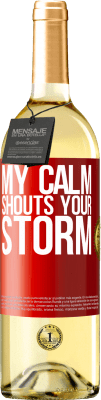 29,95 € Free Shipping | White Wine WHITE Edition My calm shouts your storm Red Label. Customizable label Young wine Harvest 2023 Verdejo