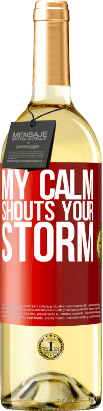 29,95 € Free Shipping | White Wine WHITE Edition My calm shouts your storm Red Label. Customizable label Young wine Harvest 2024 Verdejo