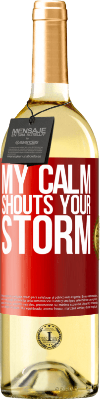 29,95 € Free Shipping | White Wine WHITE Edition My calm shouts your storm Red Label. Customizable label Young wine Harvest 2025 Verdejo