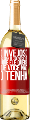 29,95 € Envio grátis | Vinho branco Edição WHITE O invejoso não quer o que você tem. O que ele quer é que você não o tenha Etiqueta Vermelha. Etiqueta personalizável Vinho jovem Colheita 2025 Verdejo