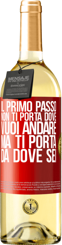 29,95 € Spedizione Gratuita | Vino bianco Edizione WHITE Il primo passo non ti porta dove vuoi andare, ma ti porta da dove sei Etichetta Rossa. Etichetta personalizzabile Vino giovane Raccogliere 2024 Verdejo