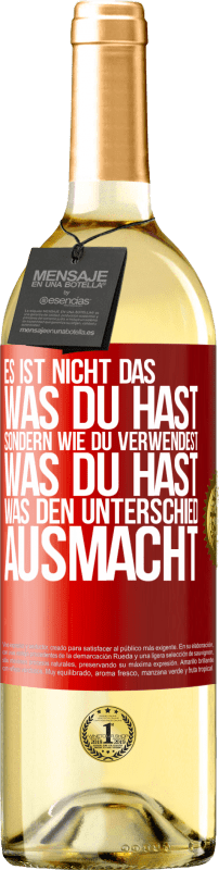 29,95 € Kostenloser Versand | Weißwein WHITE Ausgabe Es ist nicht das, was du hast, sondern wie du verwendest, was du hast, was den Unterschied ausmacht Rote Markierung. Anpassbares Etikett Junger Wein Ernte 2024 Verdejo