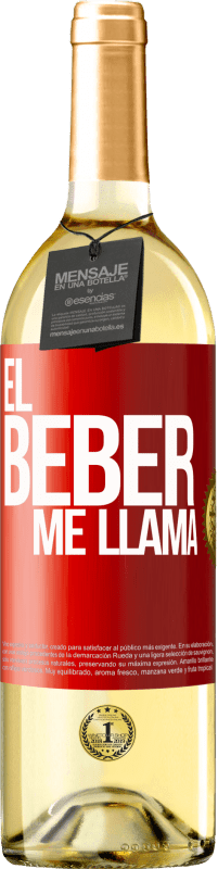 29,95 € Envío gratis | Vino Blanco Edición WHITE ¡El beber me llama! Etiqueta Roja. Etiqueta personalizable Vino joven Cosecha 2024 Verdejo