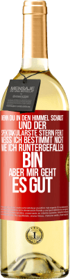 29,95 € Kostenloser Versand | Weißwein WHITE Ausgabe Wenn du in den Himmel schaust und der spektakulärste Stern, fehlt weiß ich bestimmt nicht wie ich runtergefallen bin, aber mir g Rote Markierung. Anpassbares Etikett Junger Wein Ernte 2025 Verdejo