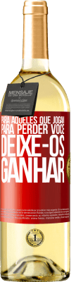 29,95 € Envio grátis | Vinho branco Edição WHITE Para aqueles que jogam para perder você, deixe-os ganhar Etiqueta Vermelha. Etiqueta personalizável Vinho jovem Colheita 2025 Verdejo