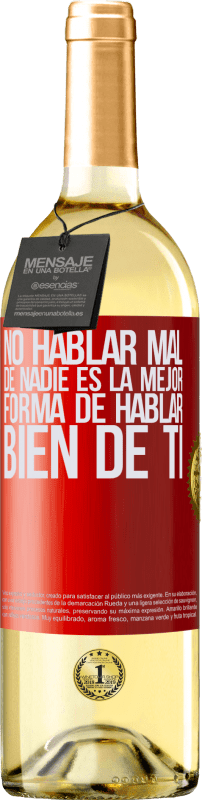 29,95 € Envío gratis | Vino Blanco Edición WHITE No hablar mal de nadie es la mejor forma de hablar bien de ti Etiqueta Roja. Etiqueta personalizable Vino joven Cosecha 2024 Verdejo