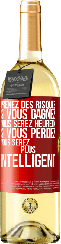 29,95 € Envoi gratuit | Vin blanc Édition WHITE Prenez des risques. Si vous gagnez vous serez heureux. Si vous perdez vous serez plus intelligent Étiquette Rouge. Étiquette personnalisable Vin jeune Récolte 2024 Verdejo