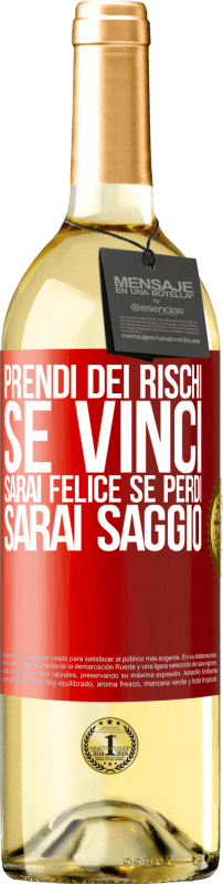 29,95 € Spedizione Gratuita | Vino bianco Edizione WHITE Prendi dei rischi. Se vinci, sarai felice. Se perdi, sarai saggio Etichetta Rossa. Etichetta personalizzabile Vino giovane Raccogliere 2024 Verdejo