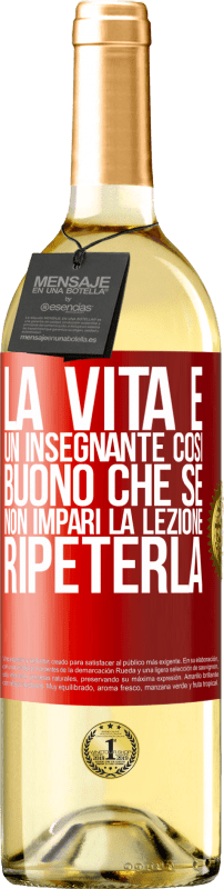 29,95 € Spedizione Gratuita | Vino bianco Edizione WHITE La vita è un insegnante così buono che se non impari la lezione, ripeterla Etichetta Rossa. Etichetta personalizzabile Vino giovane Raccogliere 2024 Verdejo