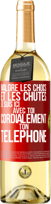 29,95 € Envoi gratuit | Vin blanc Édition WHITE Malgré les chocs et les chutes je suis ici avec toi. Cordialement ton téléphone Étiquette Rouge. Étiquette personnalisable Vin jeune Récolte 2024 Verdejo