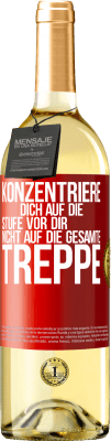 29,95 € Kostenloser Versand | Weißwein WHITE Ausgabe Konzentriere dich auf die Stufe vor dir, nicht auf die gesamte Treppe Rote Markierung. Anpassbares Etikett Junger Wein Ernte 2024 Verdejo