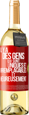 29,95 € Envoi gratuit | Vin blanc Édition WHITE Il y a des gens qui sont uniques et irremplaçables. Et heureusement Étiquette Rouge. Étiquette personnalisable Vin jeune Récolte 2024 Verdejo
