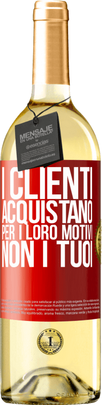 29,95 € Spedizione Gratuita | Vino bianco Edizione WHITE I clienti acquistano per i loro motivi, non i tuoi Etichetta Rossa. Etichetta personalizzabile Vino giovane Raccogliere 2024 Verdejo