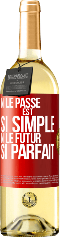 29,95 € Envoi gratuit | Vin blanc Édition WHITE Ni le passé est si simple ni le futur si parfait Étiquette Rouge. Étiquette personnalisable Vin jeune Récolte 2023 Verdejo