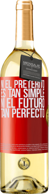 29,95 € Envío gratis | Vino Blanco Edición WHITE Ni el pretérito es tan simple ni el futuro tan perfecto Etiqueta Roja. Etiqueta personalizable Vino joven Cosecha 2024 Verdejo