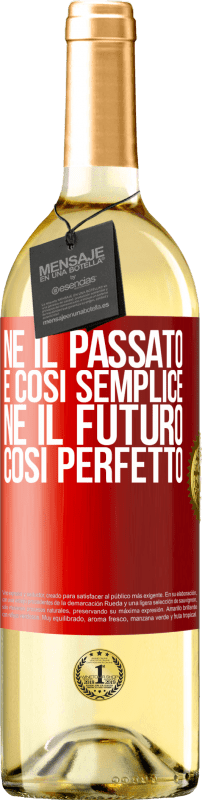 29,95 € Spedizione Gratuita | Vino bianco Edizione WHITE Né il passato è così semplice né il futuro così perfetto Etichetta Rossa. Etichetta personalizzabile Vino giovane Raccogliere 2024 Verdejo