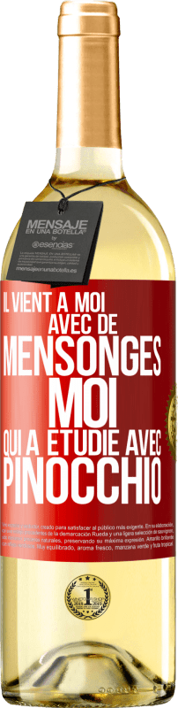 29,95 € Envoi gratuit | Vin blanc Édition WHITE Il vient à moi avec de mensonges. Moi qui a étudié avec Pinocchio Étiquette Rouge. Étiquette personnalisable Vin jeune Récolte 2024 Verdejo