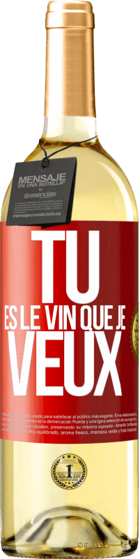 29,95 € Envoi gratuit | Vin blanc Édition WHITE Tu es le vin que je veux Étiquette Rouge. Étiquette personnalisable Vin jeune Récolte 2023 Verdejo