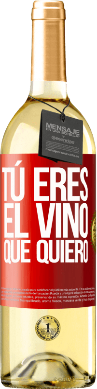 29,95 € Envío gratis | Vino Blanco Edición WHITE Tú eres el vino que quiero Etiqueta Roja. Etiqueta personalizable Vino joven Cosecha 2024 Verdejo