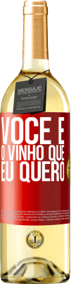 29,95 € Envio grátis | Vinho branco Edição WHITE Você é o vinho que eu quero Etiqueta Vermelha. Etiqueta personalizável Vinho jovem Colheita 2024 Verdejo