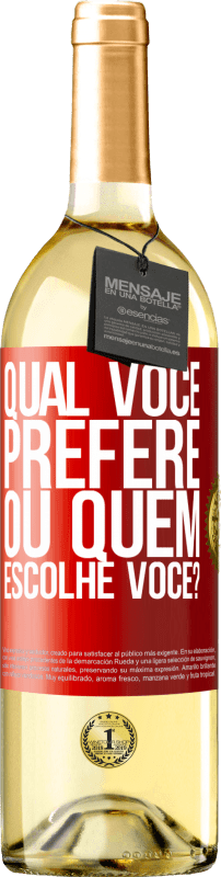 29,95 € Envio grátis | Vinho branco Edição WHITE qual você prefere, ou quem escolhe você? Etiqueta Vermelha. Etiqueta personalizável Vinho jovem Colheita 2024 Verdejo