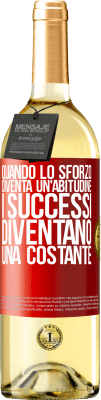 29,95 € Spedizione Gratuita | Vino bianco Edizione WHITE Quando lo sforzo diventa un'abitudine, i successi diventano una costante Etichetta Rossa. Etichetta personalizzabile Vino giovane Raccogliere 2025 Verdejo