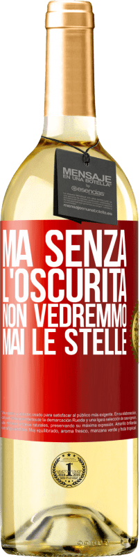 29,95 € Spedizione Gratuita | Vino bianco Edizione WHITE Ma senza l'oscurità, non vedremmo mai le stelle Etichetta Rossa. Etichetta personalizzabile Vino giovane Raccogliere 2024 Verdejo