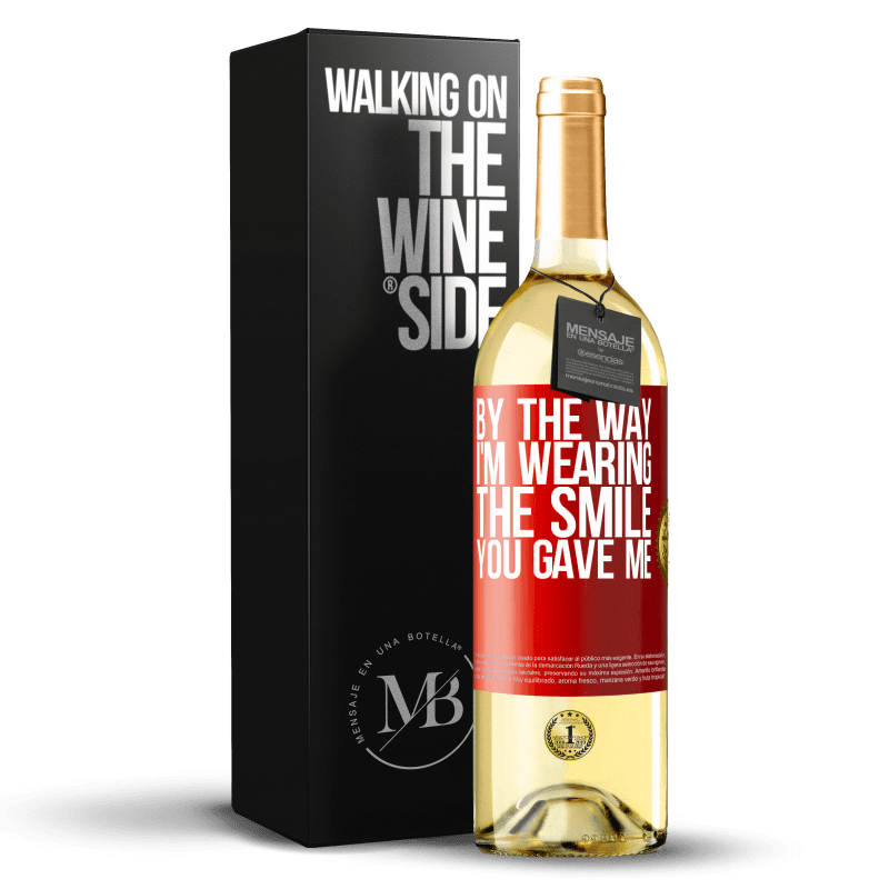 29,95 € Free Shipping | White Wine WHITE Edition By the way, I'm wearing the smile you gave me Red Label. Customizable label Young wine Harvest 2023 Verdejo